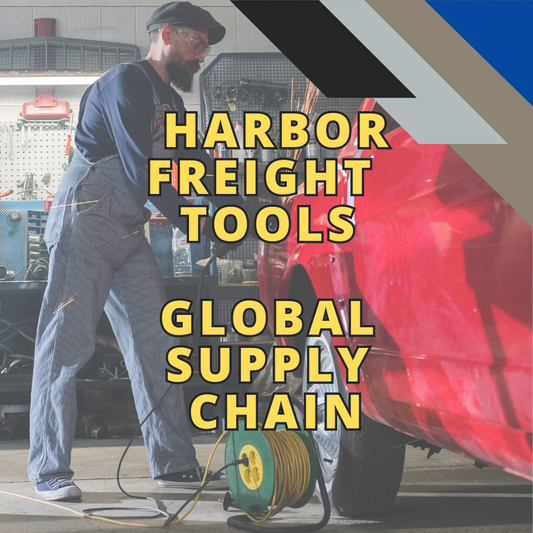 Harbor Freight Tools-Where Are they Made? A Look Inside Their Global Supply Chain.